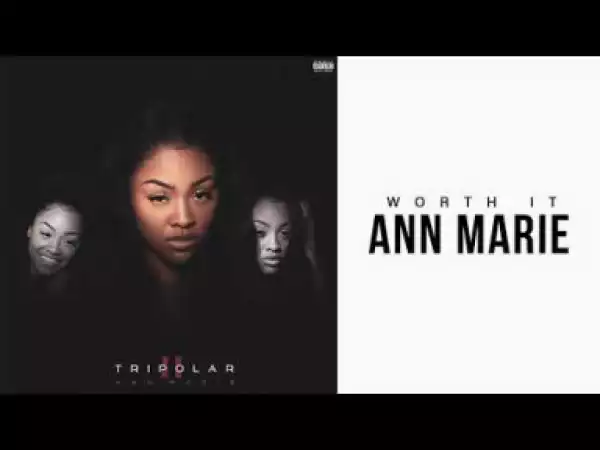 Ann Marie - Worth It